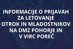 LETOVANJA 2026 – IZMENE IN INFORMACIJA GLEDE PRIJAV za DMZ Pohorje in VIRC Poreč
