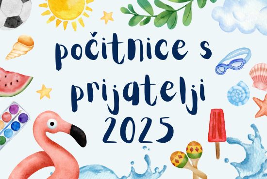 Počitnice s prijatelji 2025