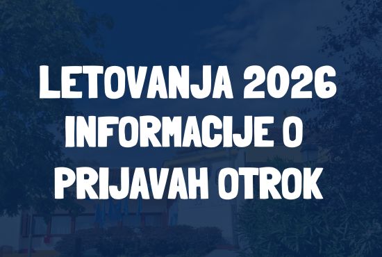LETOVANJA 2026 – INFORMACIJA GLEDE PRIJAV