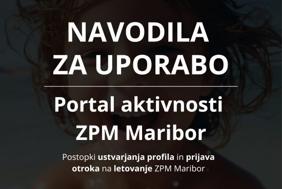 UPORABNIŠKI PROFIL IN PRIJAVA OTROK NA LETOVANJA ZPM MARIBOR 2026