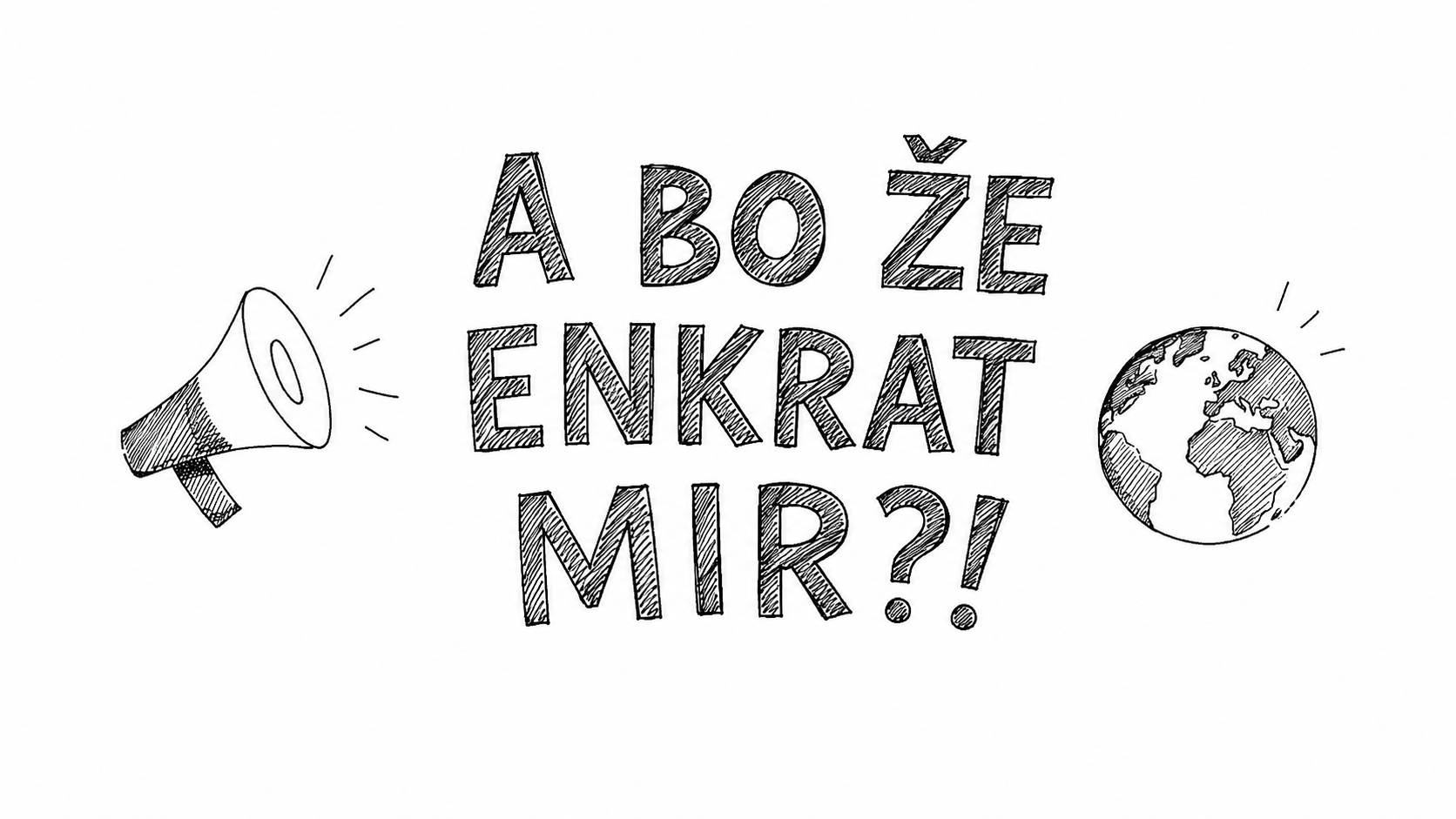 A bo že enkrat mir?!